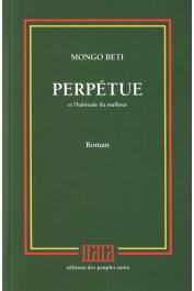  MONGO BETI - Perpetue et l'habitude du malheur (Editions des peuples Noirs)