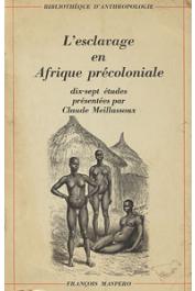  MEILLASSOUX Claude, (études présentées par) - L'esclavage en Afrique précoloniale