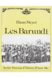  MEYER Hans - Les Barundi. Une étude ethnologique en Afrique Orientale