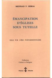  HEBGA Meinrad Pierre - Emancipation d"églises sous tutelle. Essai sur l'ère post-missionnaire