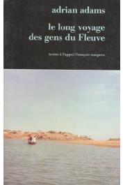 ADAMS Adrian - Le long voyage des gens du fleuve