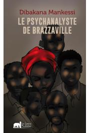  DIBAKANA MANKESSI (ou DIBAKANA MOUANDA Jean Aimé) - Le psychanaliste de Brazzaville