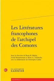  MALELA Buata Bundu, RASOAMANANA Linda et TCHOKOTHE Rémi A. (sous la direction de), COSKER Christophe (avec la collaboration de) - Les Littératures francophones de l'archipel des Comores (version brochée)