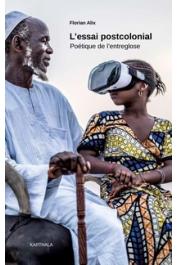  ALIX Florian - L'essai postcolonial. Poétique de l'entreglose