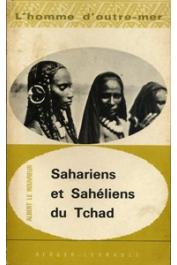  LE ROUVREUR Albert - Sahéliens et sahariens du Tchad