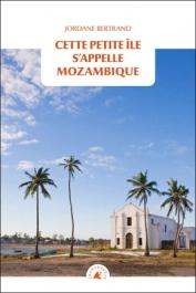  BERTRAND Jordane - Cette petite île s'appelle Mozambique