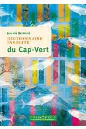  BERTRAND Jordane - Dictionnaire insolite du Cap-Vert