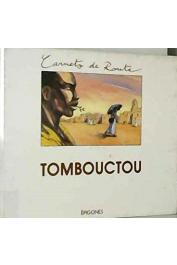  CAILLIE René, DODEMAN Jean-Louis (adaptation de), SCHWEBEL Frédérique (illustrations) - Tombouctou ou Le premier voyage à Djenné et à Tombouctou - 1826-1828