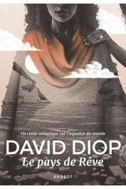  DIOP David - Le pays de rêve. Un conte initiatique sur l'injustice du monde