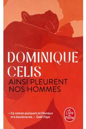  CELIS Dominique - Ainsi pleurent nos hommes