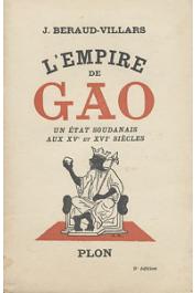  BERAUD-VILLARS J. - L'empire de Gao. Un Etat soudanais aux XV et XVIème siècles