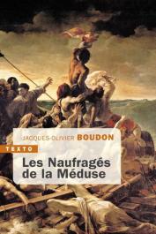  BOUDON Jacques-Olivier - Les naufragés de La Méduse