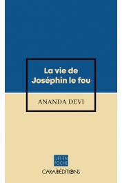  ANANDA DEVI - La vie de Joséphin le fou