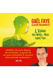  FAYE Gaël, HIPPOLYTE - L'ennui des après-midi sans fin