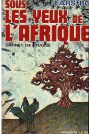  BO Lars - Sous les yeux de l'Afrique. Carnet de chasse