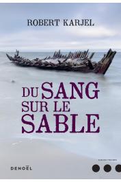  KARJEL Robert - Du sang sur le sable