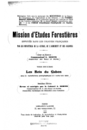  BERTIN André, (Commandant) - Mission d'études forestières. Tome II: Les bois du Gabon