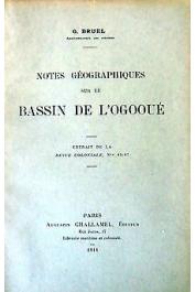  BRUEL Georges - Notes géographiques sur le bassin de l'Ogooué