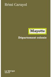  CARAYOL Remi - Mayotte. Département colonie