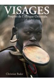  BADER Christian - Visages. Peuples de l'Afrique orientale
