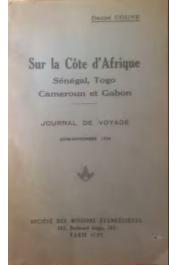  COUVE Daniel - Sur la côte d'Afrique. Sénégal, Togo, Cameroun et Gabon : journal de voyage, juin-novembre 1936