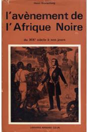  BRUNSCHWIG Henri - L'avènement de l'Afrique Noire du XIXème siècle à nos jours