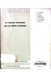  AVENARD Jean-Michel, ELDIN M., GIRARD G., SIRCOULON J., TOUCHEBEUF P., GUILLAUMET J.-L., ADJANOHOUN E., PERRAUD A. - Le Milieu naturel de la Côte d'Ivoire (Texte)