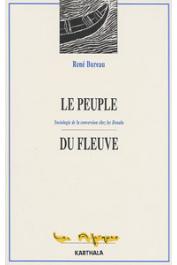  BUREAU René - Le peuple du fleuve. Sociologie de la conversion chez les Douala