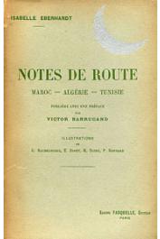  EBERHARDT Isabelle - Notes de route: Maroc - Algérie - Tunisie