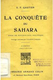  GAUTIER E. F. (Emile-Félix) - La conquête du Sahara. Essai de psychologie politique