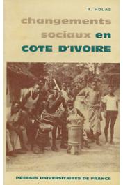  HOLAS Bohumil - Changements sociaux en Côte d'Ivoire