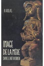  HOLAS Bohumil - Image de la mère dans l'art ivoirien