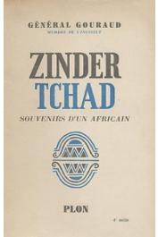  GOURAUD, (Général) - Zinder - Tchad. Souvenirs d'un africain