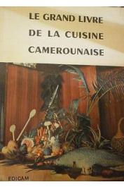  GRIMALDI Jean, BIKIA Alexandrine - Le grand livre de la cuisine camerounaise