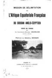  GROSSARD, (Lieutenant-Colonel) - Mission de délimitation de l'Afrique Equatoriale Française et du Soudan Anglo-Egyptien