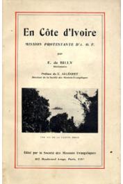  BILLY E. de - En Côte d'Ivoire. Mission protestante d'AOF