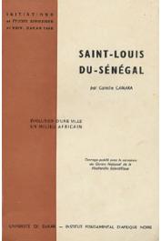  CAMARA Camille - Saint-Louis du Sénégal. Evolution d'une ville en milieu africain