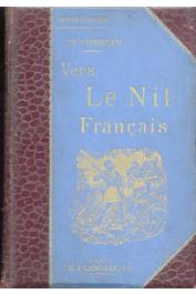  CASTELLANI Charles - Vers le Nil Français. Avec la Mission Marchand