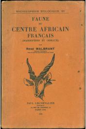  MALBRANT René - Faune du Centre Africain Français. Mammifères et oiseaux