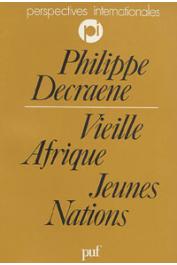  DECRAENE Philippe - Vieille Afrique / Jeunes Nations. Le continent noir au seuil de la troisième décennie des indépendances