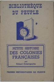  DELAVIGNETTE Robert - Petite histoire des colonies françaises