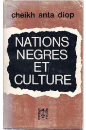 DIOP Cheikh Anta - Nations nègres et culture. Origine nègre de la civilisation égyptienne