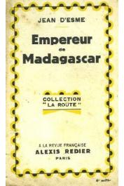  ESME Jean d' - Empereur de Madagascar