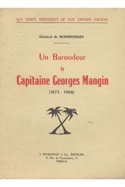  BOISBOISSEL Yves de - Un baroudeur, le Capitaine Georges Mangin (1873-1908)
