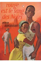  ABRAHAMS Peter - Rouge est le sang des noirs