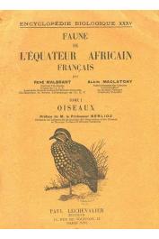  MALBRANT René, MACLATCHY Alain - Faune de l'Equateur Africain Français. Tome 1 - Oiseaux
