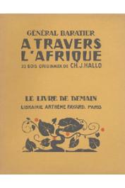  BARATIER, (Général) - A travers l'Afrique