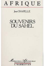  CHAPELLE Jean - Souvenirs du Sahel: Zinder, lac Tchad, Komadougou