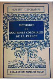  DESCHAMPS Hubert - Méthodes et doctrines coloniales de la France