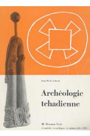  LEBEUF Jean-Paul - Archéologie tchadienne. Les Sao du Cameroun et du Tchad